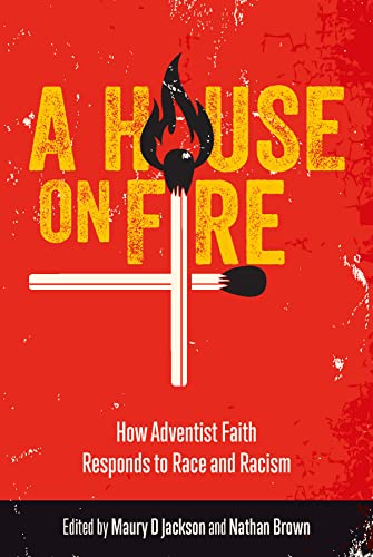 A House on Fire: How Adventist Faith Responds to Race and Racism