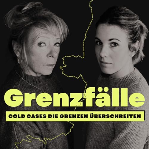 Grenzf&auml;lle - &Uuml;ber Cold Cases die Grenzen &uuml;berschreiten cover art