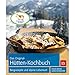 Produktbild Das Original-Hütten-Kochbuch: Bergrezepte und alpine Lebensart