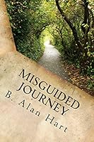 Misguided Journey 1517134552 Book Cover