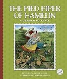 The Pied Piper of Hamelin: A German Folktale (Multicultural Folktales)
