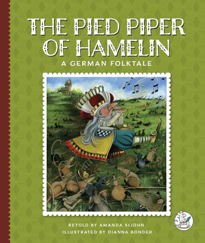The Pied Piper of Hamelin: A German Folktale (Multicultural Folktales)