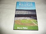 baseball field Used Book in Good Condition How to Watch a Baseball Game