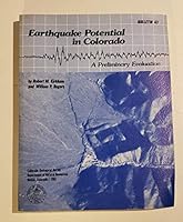 Earthquake potential in Colorado: A preliminary evaluation (Bulletin / Colorado Geological Survey, Department of Natural Resources, State of Colorado) B0006E7JAE Book Cover
