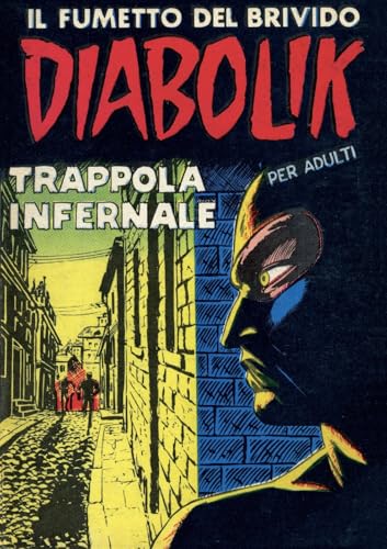 Diabolik 11. Trappola infernale: Anno II, numero 11 (Diabolik Anno II)