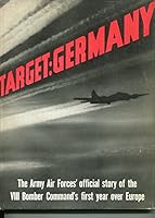 Target: Germany, Army Air Forces' Official Story of the VIII Bomber Command's First Year over Europ B000ETTSCS Book Cover