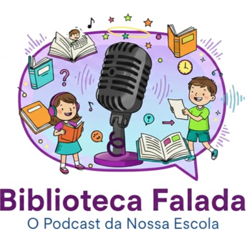 『Biblioteca Falada - O Podcast da nossa escola』のカバーアート
