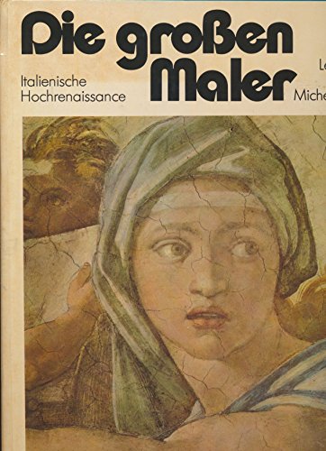 Preisvergleich Produktbild Italienische Hochrenaissance. Raffael, Leonardo da Vinci, Michelangelo
