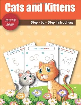 Paperback How To Draw Cats And Kittens: Step-By-Step Instructions Book