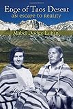 Edge of Taos Desert: An Escape to Reality