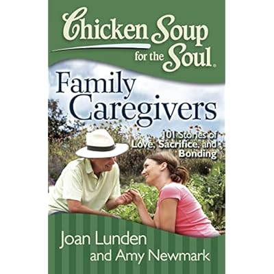 Chicken Soup for the Soul: Family Caregivers