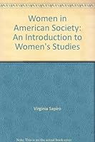 Women in American Society: An Introduction to Women's Studies 1559349352 Book Cover