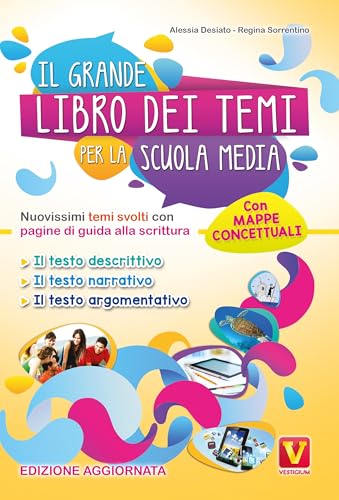 Il grande libro dei temi per la Scuola media. Nuovissimi temi svolti con pagine di guida alla scrittur