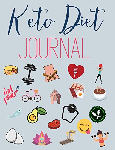 Keto Diet Journal For Women: Weight Loss Tracker, Monthly Progress, Task Challenges, Ketogenic Foods, Grocery Ideas and much more !