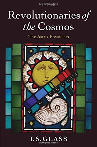 Revolutionaries of the Cosmos: The Astro-Physicists