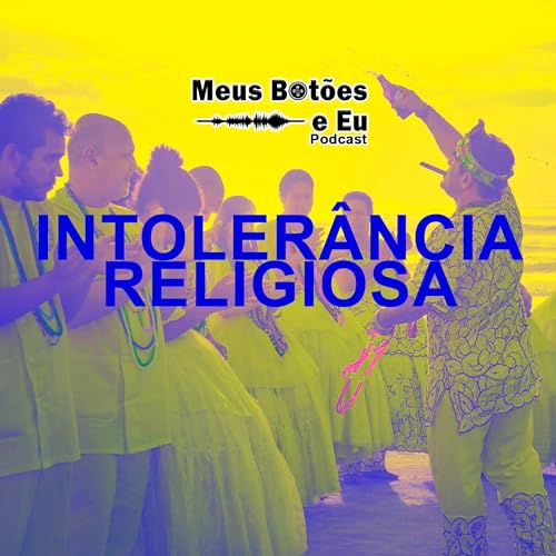 Meus Bot&otilde;es e Eu 02 - Intoler&acirc;ncia Religiosa