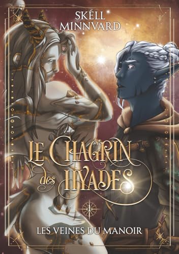 Le Chagrin des Hyades T.1 : Les veines du manoir: Dark fantasy mythologique