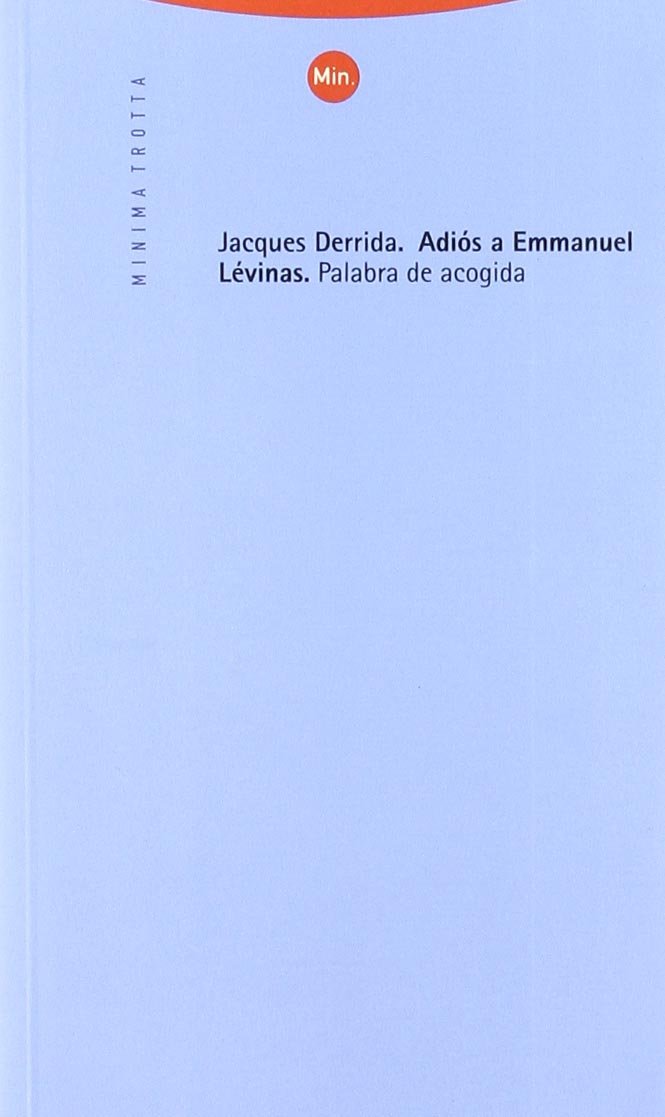 Adiós a Emmanuel Lévinas: Palabra de acogida