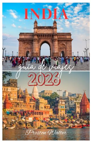 INDIA guía de viajes 2026: Descubriendo la vida silvestre y la naturaleza, monumentos históricos, espiritualidad y religión, festivales de colores en Bharat