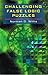 Challenging False Logic Puzzles