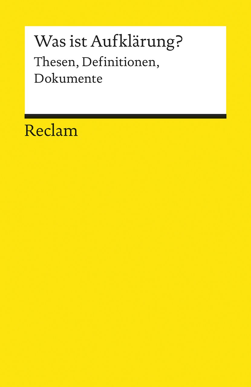 Was ist Aufklärung?: Thesen, Definitionen, Dokumente