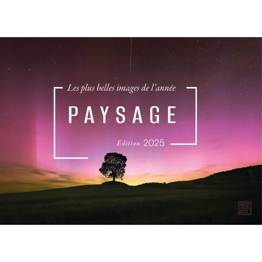 PAYSAGE - Les plus belles images de l'année - Édition 2025 | Photographie Nature | Beau livre | 96 p | 21 x29,7 cm