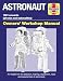 Astronaut: 1961 onwards (all roles and nationalities) (Owners' Workshop Manual)