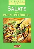 Salate für Party und Buffet. Einfach gut. 380681984X Book Cover