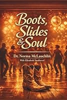 Boots, Slides & Soul 1966163657 Book Cover