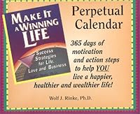Make It a Winning Life Perpetual Calendar 0962791326 Book Cover