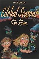 Global Seasons: The Flame 1628576871 Book Cover