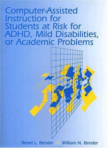 Computer-Assisted Instruction for Students at Risk for ADHD, Mild Disabilities, or Academic Problems