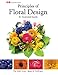 Principles of Floral Design: An Illustrated Guide