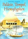 Paläste, Tempel, Hieroglyphen - Harald Braem, Christof Heil 