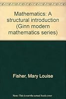 Mathematics: A structural introduction (Ginn modern mathematics series) B0007FZJRC Book Cover