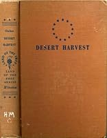 Desert Harvest: A Story of the Japanese in California B0007E8RWW Book Cover