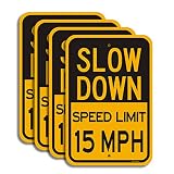 Slow Down Speed Limit 15 MPH Sign (4 Pack) Traffic Sign 18”x12” Metal Reflective Sign 40Mil Rust Fre