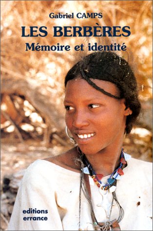 Berberes (Les): - MEMOIRE ET IDENTITES