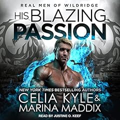 His Blazing Passion Audiobook By Celia Kyle, Marina Maddix cover art