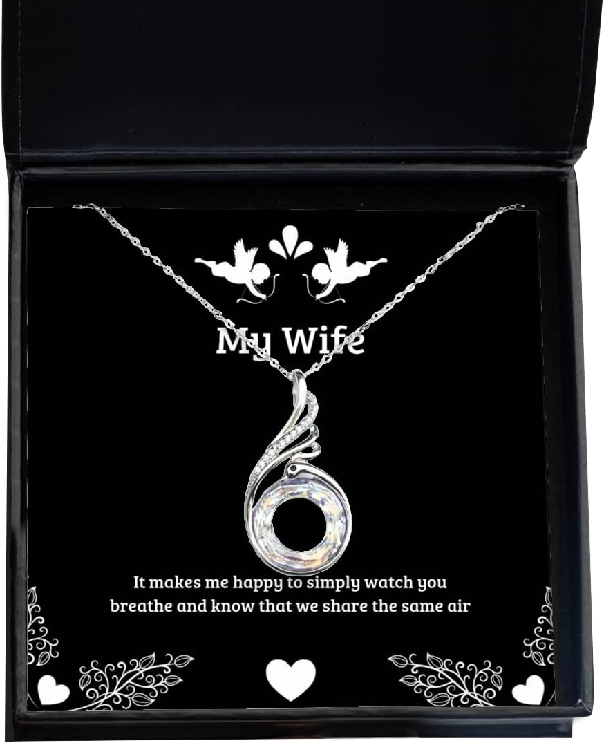 Unique Wife Rising Phoenix Necklace, It Makes me Happy to Simply Watch You Breathe and Know, Present for Wife, Sarcastic Gifts from Husband