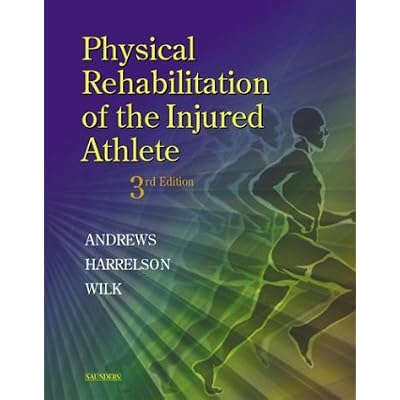 Physical Rehabilitation of the Injured Athlete