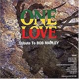  One Love-Tribute to Bob Marley