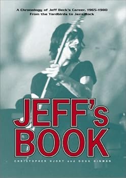 Paperback Jeff's book : A chronology of Jeff Beck's career, 1965-1980 : from the Yardbirds to Jazz-Rock Book