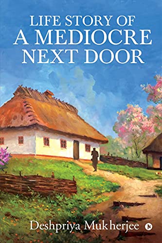 Life Story of A Mediocre Next Door