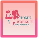 HOME WORKOUT FOR WOMEN - 30 Days challenge