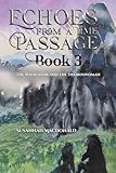 Echoes from a Time Passage: Book 3