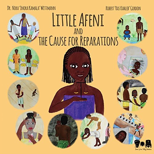 Little Afeni and the Cause for Reparations by Nora 'Inora Kamala' Wittmann (2014-10-20)