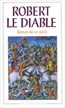 Mass Market Paperback Robert le diable: Roman du XIIe siècle (Littérature et civilisation) (French Edition) [French] Book