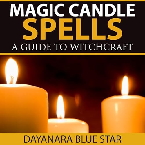Magic Candle Spells Audiolivro Por Dayanara Blue Star capa