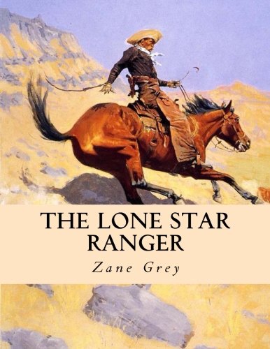 The Lone Star Ranger: Large Print Edition 1493783327 Book Cover